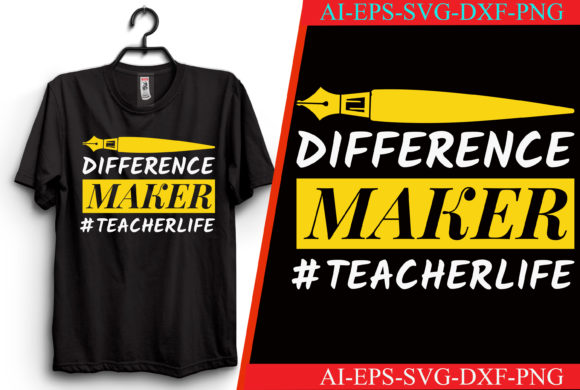 Difference Maker Teacher Life T-shirt: A Graphics & Crafts Asset Worth Considering