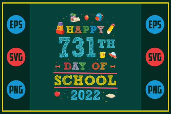 Happy 731th Day of School 2022 Embroidery Design Review