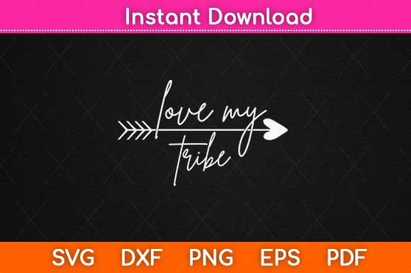 Love My Tribe SVG Design: A Versatile Graphic Asset for Crafts and Handmade Creations