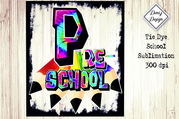 Pre-K-school Tie Dye Sublimation Graphic for Crafts
