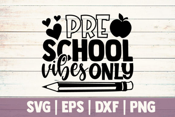 Pre School Vibes Only: A Playful Graphic Design Asset for Crafts
