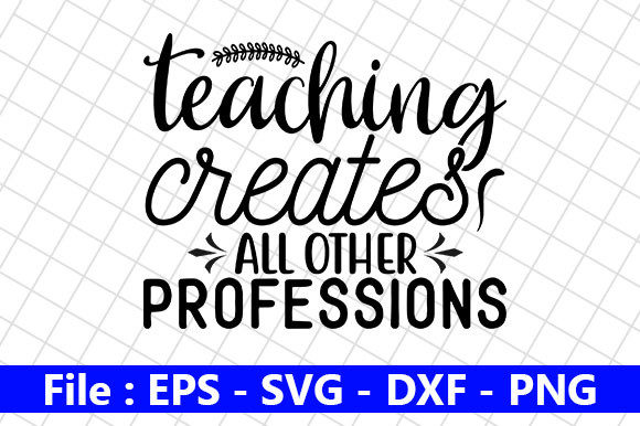 Teacher Quotes Design for Crafts and Graphics: A Brand Designer’s Perspective