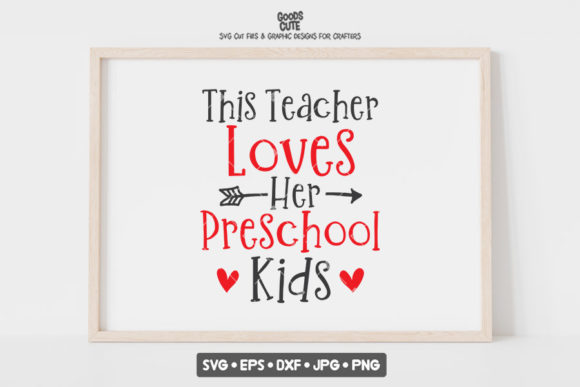 This Teacher Loves Her Preschool Kids - A Versatile Graphic Design Asset for Crafts